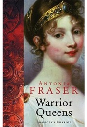 The Warrior Queens (Antonia Fraser)