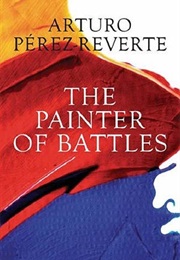 The Painter of Battles (Arturo Perez Reverte)