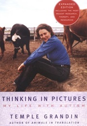 Thinking in Pictures: My Life With Autism (Grandin)