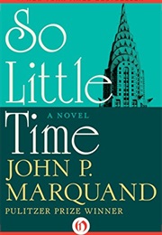 So Little Time (John P. Marquand)