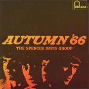 The Spencer Davis Group - Autumn &#39;66
