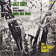 The Stan Tracey Quartet - Jazz Suite (Inspired by Dylan Thomas&#39;s Under Milk Wood)