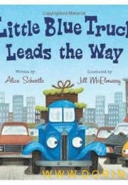 Little Blue Truck Leads the Way (Alice Schertle)