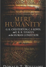Mere Humanity (Donald T. Williams)