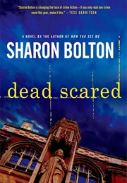Dead Scared (Sharon Bolton)