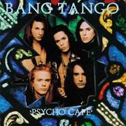 Bang Tango - Psycho Café