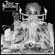 Toxic Holocaust - Conjure &amp; Command