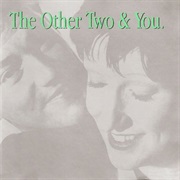 The Other Two — the Other Two &amp; You