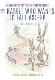 The Rabbit Who Wants to Fall Asleep (Carl-Johan Forssén Ehrlin)