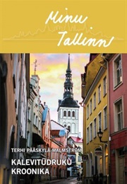 Minu Tallinn (Terhi Pääskylä-Malmström)