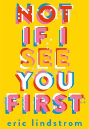 Not If I See You First (Eric Lindstrom)