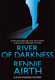 River of Darkness (Rennie Airth)
