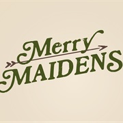 Merry Maidens