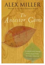 The Ancestor Game (Alex Miller)