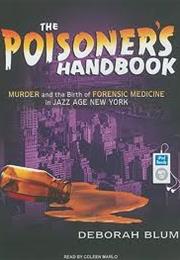 The Poisoner&#39;s Handbook
