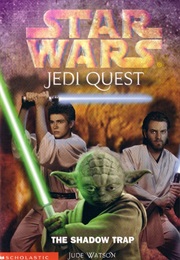 Jedi Quest: The Shadow Trap (Jude Watson)