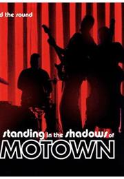 The Funk Brothers: Standing in the Shadow of Motown