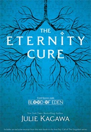 The Eternity Cure (Julie Kagawa)