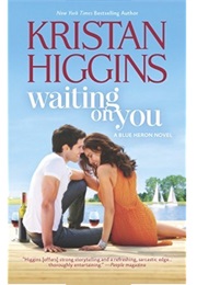 Waiting on You (Kristan Higgins)