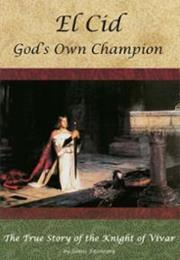 El Cid: God&#39;s Own Champion