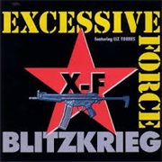 Excessive Force- Blitzkrieg