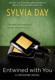 Entwined With You: A Crossfire by Sylvia Day