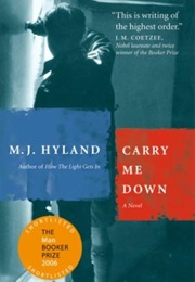 Carry Me Down (M.J. Hyland)