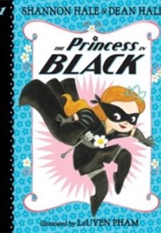 The Princess in Black (Shannon Hale &amp; Dean Hale)