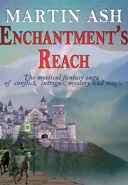 Enchantment&#39;s Reach (Martin Ash)