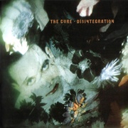Disintegration - The Cure