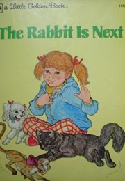 The Rabbit Is Next (Little Golden Books)
