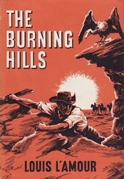 The Burning Hills (Louis L&#39;amour)