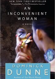 An Inconvenient Woman (Dominick Dunne)