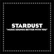 Music Sounds Better With You - Stardust