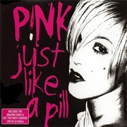 Just Like a Pill - Pink