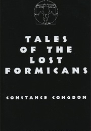 Tales of the Lost Formicans (Constance Congdon)