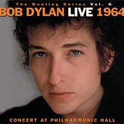 The Bootleg Series Vol. 6: Bob Dylan Live 1964, Concert at Philharmonic Hall