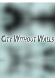 City Without Walls (2011)