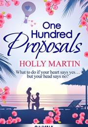 One Hundred Proposals (Holly Martin)