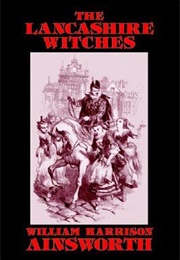 The Lancashire Witches (William Harrison Ainsworth)