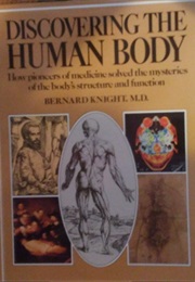 Discovering the Human Body (Bernard Knight M.D.)