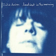Julie Dorion - The Lonliest Morning