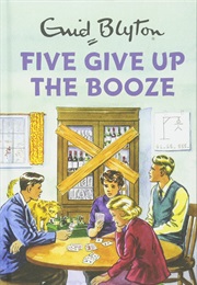 Five Give Up the Booze (Bruno Vincent)