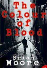 Brian Moore: The Colour of Blood