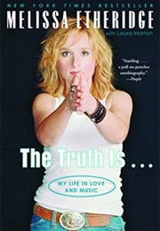 The Truth Is...My Life in Love and Music (Melissa Etheridge)