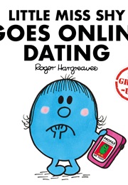 Little Miss Shy Goes Online Dating (Roger Hargreaves)
