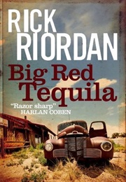 Big Red Tequila (Rick Riordan)