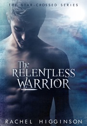 The Relentless Warrior (Rachel Higginson)