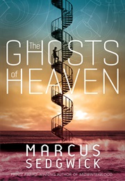 The Ghosts of Heaven (Marcus Sedgwick)