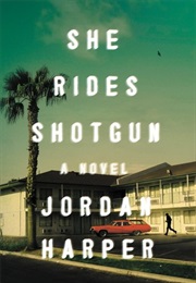 She Rides Shotgun (Jordan Harper)